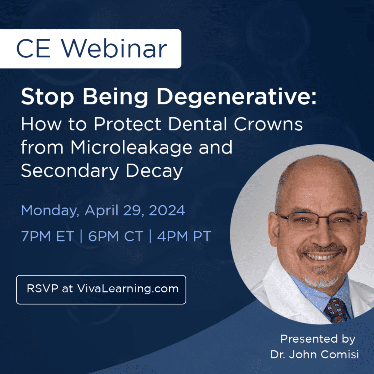Lire la suite de l'article Join our Free CE Webinar: Stop Being Degenerative: How to Protect Dental Crowns from Microleakage and Secondary Decay with Dr. John Comisi